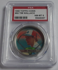 1990 Topps Coins #60 Tim Wallach Graded PSA 8 Nm Mint Pop 3 Only 7 Higher