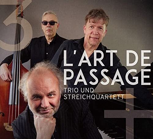 L'Art de Passage L art de Passage Trio und Streichquartett (CD)
