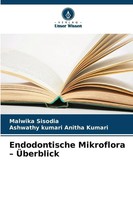 Malwika Sisodia (U. A.) | Endodontische Mikroflora - ÜBerblick | Taschenbuch
