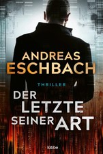 Der Letzte seiner Art [German] by Eschbach, Andreas [Paperback]