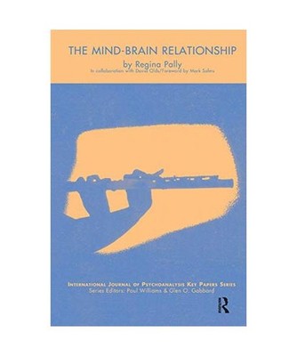 The Mind-Brain Relationship, Regina Pally