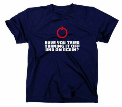 Have you tried turning it off and on again Fun Nerd T-Shirt The IT Crowd Geek