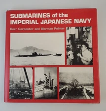 Submarines of the Imperial Japanese Navy by Dorr Carpenter & Norman Polmar