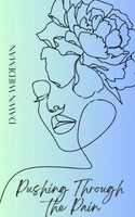 Dawn Wiedeman | Pushing Through The Pain | Taschenbuch | Englisch (2023)