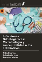 Nitin Sharma (U. A.) | Infecciones OdontogéNicas: MicrobiologíA Y...