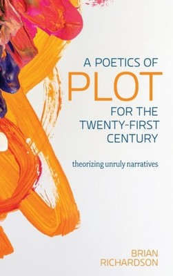 A POETICS OF PLOT FOR THE TWENTY-FIRST C by RICHARDSON, BRIAN Hardback Self Help