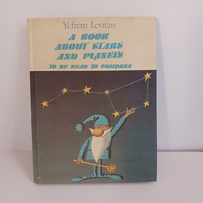 A Book About Stars and Planets To Be Read To Children by Yefrem Levitan - RARE