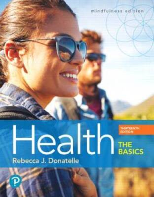 Health: The Basics (13th Edition) - Paperback By Donatelle, Rebecca J. - GOOD