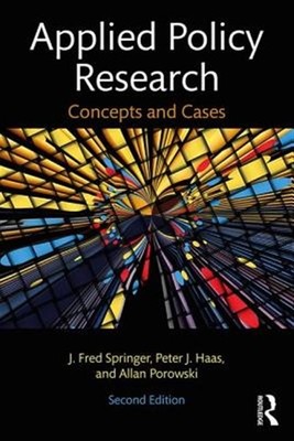 Applied Policy Research : Concepts and Cases, Paperback by Springer, J. Fred;...