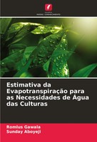 Romlus Gawala (U. A.) | Estimativa Da EvapotranspiraçãO Para As Necessidades...