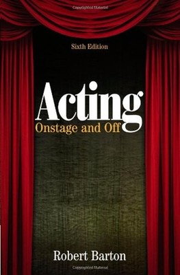 Acting : Onstage and Off Paperback Robert Barton