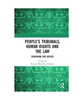 People's Tribunals, Human Rights and the Law: Searching for Justice