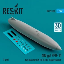 480 Gal FPU-11 Fuel Tank F/A-18 EFG Super Hornet 1:72 3D ResKit RSU72-0250
