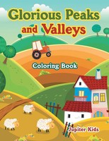 Jupiter Kids | Glorious Peaks And Valleys Coloring Book | Taschenbuch | Englisch