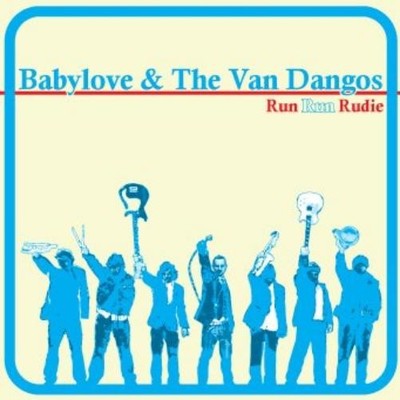 Babylove & The Van Dangos Run Run Rudie (CD)