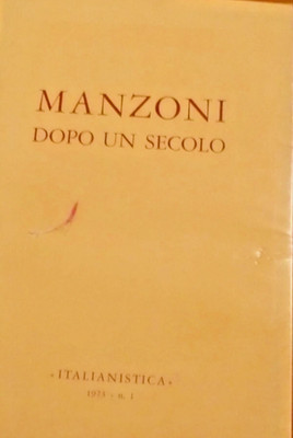 Manzoni nach einem Jahrhundert Italianistik Nr. 1