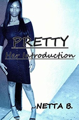 Pretty : Her Introduction -  NEW Netta B 2018