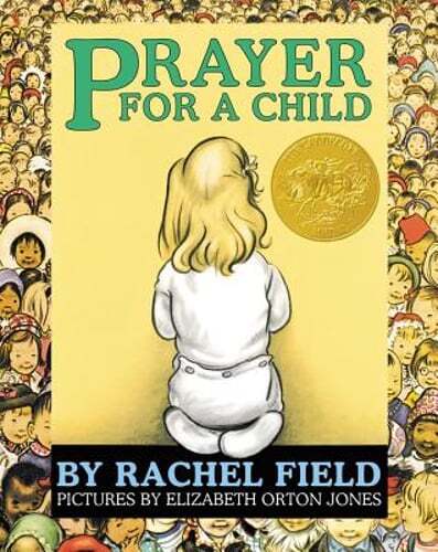 Prayer for a Child by Rachel Field: Used