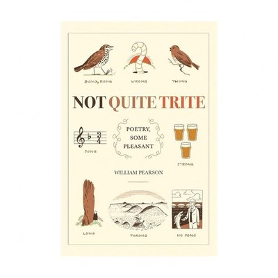 Not Quite Trite: Poetry, Some Pleasant