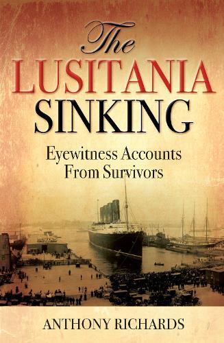 Thumbnail - Anthony Richards The Lusitania Sinking (gebundene Ausgabe)