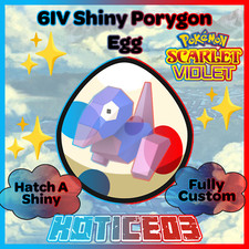 PORYGON ✨ SHINY 6IV EGG ✨ Pokemon SCARLET and VIOLET Hatches at lv1 w/ Max IVs