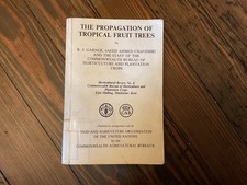 Tha Propagation of Tropical Fruit Trees Commonwealth horticultural review