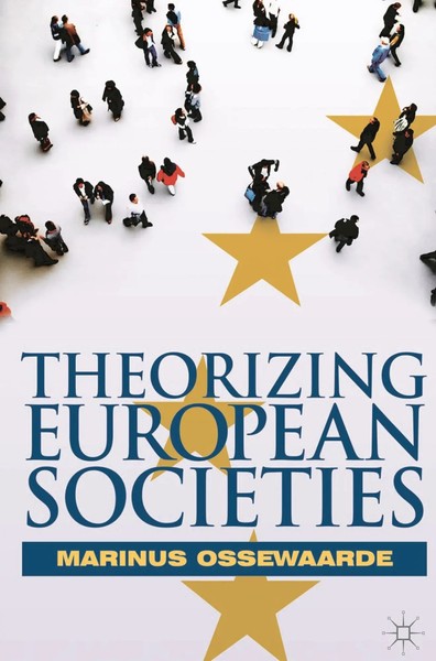 Marinus Ossewaarde | Theorizing European Societies | Taschenbuch | Englisch-image