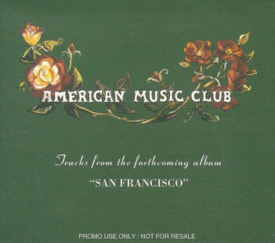 USED: American Music Club - Tracks From The Forthcoming Album ''San Francisco'' (C