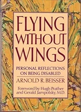 Flying Without Wings : Personal Reflections on Disability Arnold