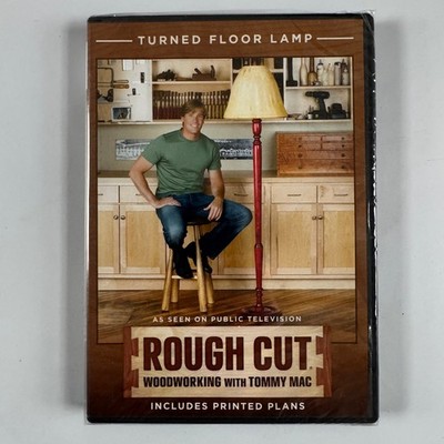 Rough Cut Woodworking with Tommy Mac DVD 2011 Turned Floor Lamp Plans SEALED