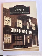 Zippo Manufacturing Company, Bradford PA Linda Meabon Paperback 2003 1st  Ed
