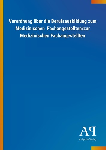 Antiphon Verlag Verordnung über die Berufsausbildung zum