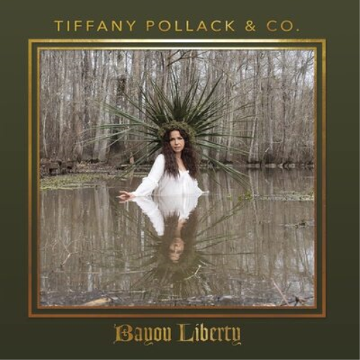 Tiffany Pollack & Co. Bayou Liberty (Vinyl LP) 12" Album