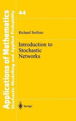 Introduction to Stochastic Networks Hardcover Richard Serfozo