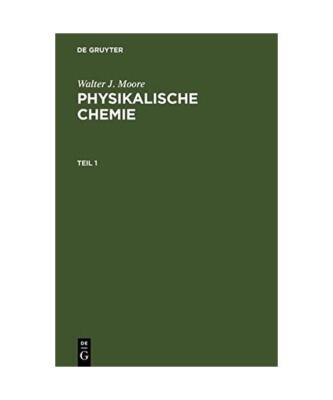 Physikalische Chemie, Walter J. Moore