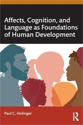 Affects, Cognition, and Language as Foundations of Human Development (Paperback