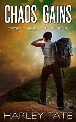 Chaos Gains: A Post-Apocalyptic Survival - Paperback, by Tate Harley - Very Good