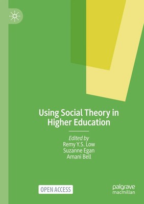 Using Social Theory in Higher Education | Remy Y. S. Low (u. a.) | Taschenbuch