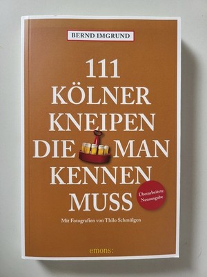 Bernd Imgrund 111 Kölner Kneipen die man kennen muss Emons Verlag TOP!!!