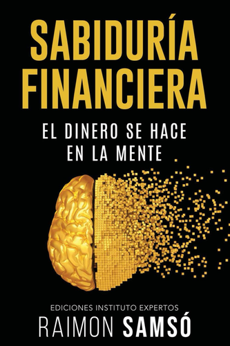 Sabiduría Financiera El Dinero Se Hace En La Mente Spanish Edition - Picture 4 of 11