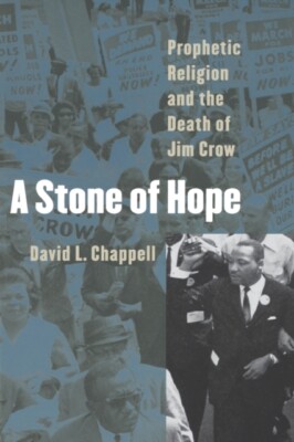 Chappell - A Stone of Hope  Prophetic Religion and the Death of Jim Cr - T555z