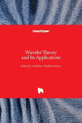 Wavelet Theory and Its Applications by Sudhakar Radhakrishnan Hardcover Book
