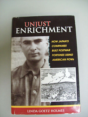 UNJUST ENRICHMENT HOW JAPAN'S COMPANIES BUILT POSTWARB FORTUNES USING AM POWS
