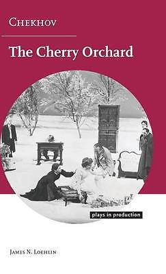 Chekhov: The Cherry Orchard (Plays in Production, James N. Loehlin, Very Good