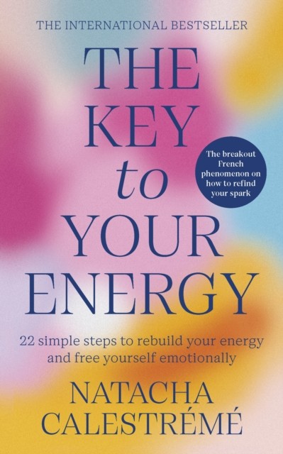 The Key To Your Energy by Natacha Calestreme (Paperback Book)