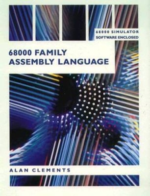 68000 Family Assembly Language Programming - Hardcover By Clements, Alan - GOOD