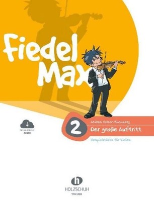 Fiedel-Max  - Der große Auftritt, Band 2 Andrea Holzer-Rhomberg