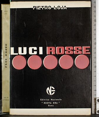 LUCI ROSSE. PIETRO LOJA. NUOVA ERA. 1ED.