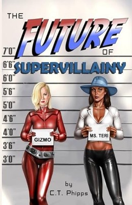 Future of Supervillainy by C. T. Phipps (2019, Trade Paperback)