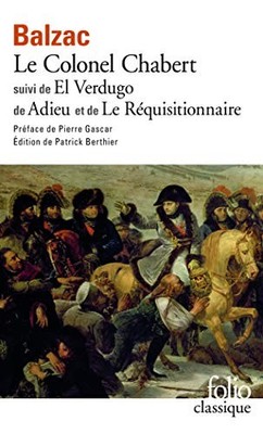 Le Colonel Chabert / El Verdugo / Le Requisiti... by Balzac, Honore de Paperback